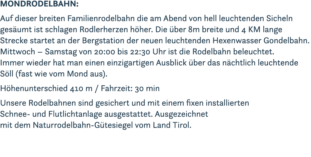 MONDRODELBAHN: Auf dieser breiten Familienrodelbahn die am Abend von hell leuchtenden Sicheln ges umt ist schlagen Ro...